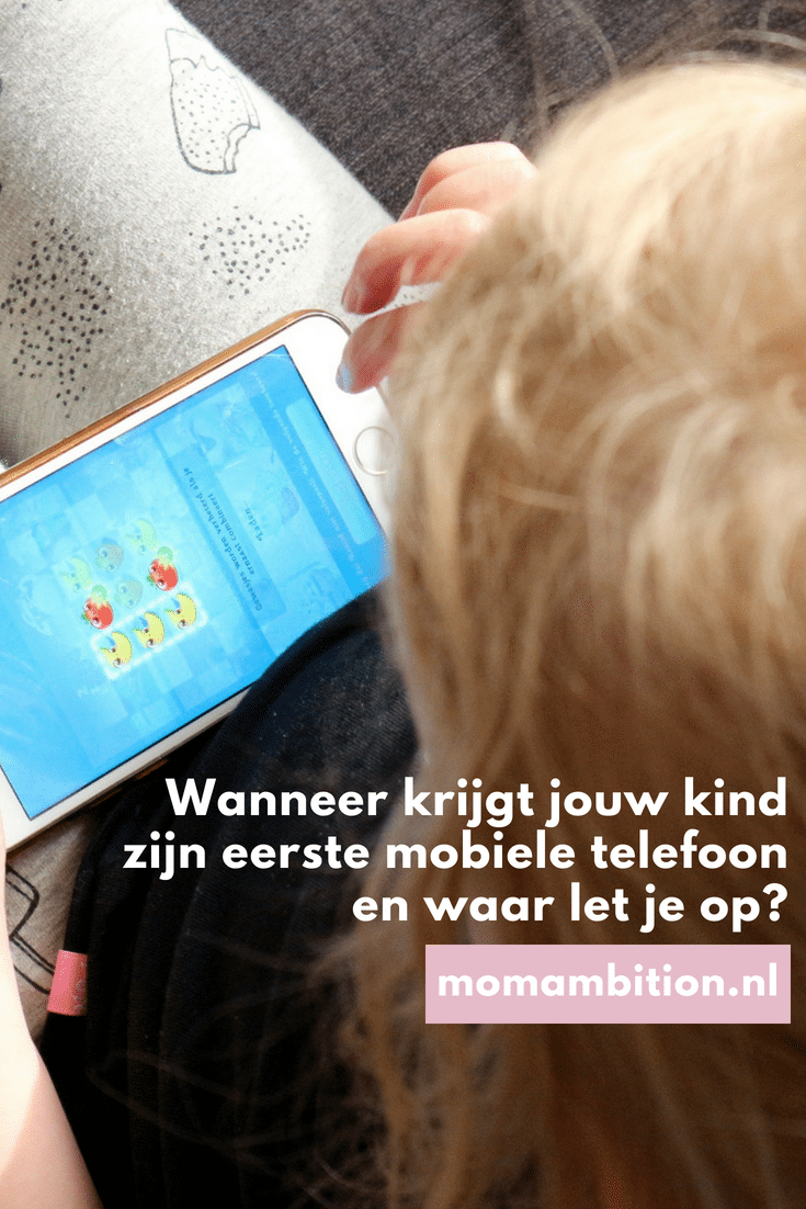 Wanneer krijgt jouw kind zijn eerste mobiele telefoon en waar let je op? momambition.nl